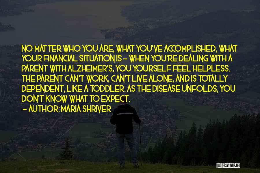 You Feel Alone Quotes By Maria Shriver