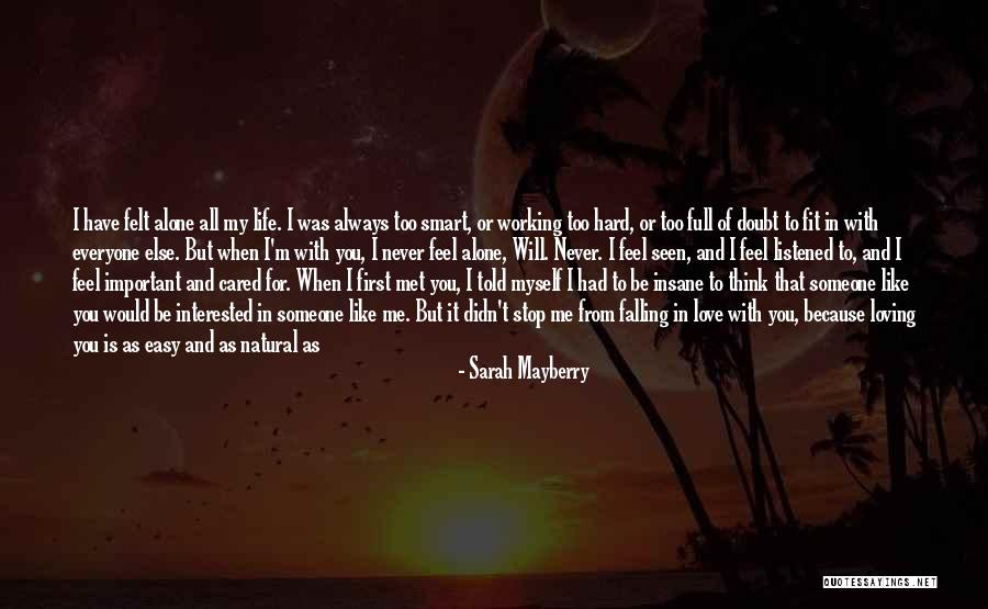 You Feel Alone Quotes By Sarah Mayberry