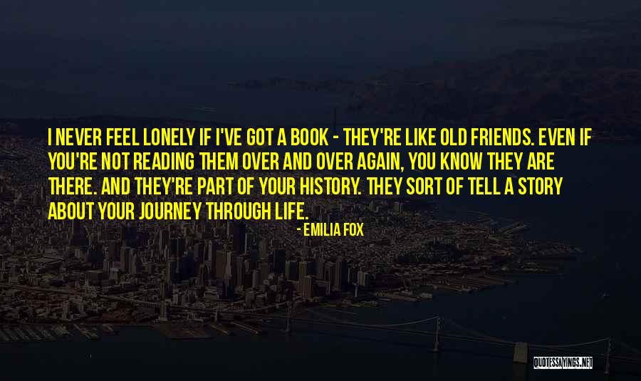 You Feel Lonely Quotes By Emilia Fox You Feel Lonely Quotes By Emilia Fox