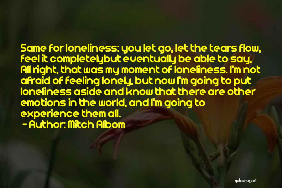 You Feel Lonely Quotes By Mitch Albom