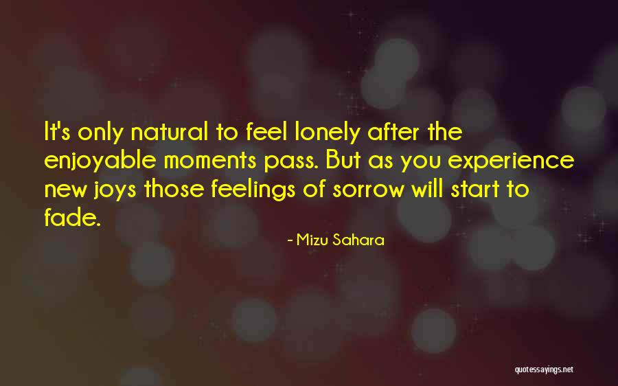You Feel Lonely Quotes By Mizu Sahara You Feel Lonely Quotes By Mizu Sahara