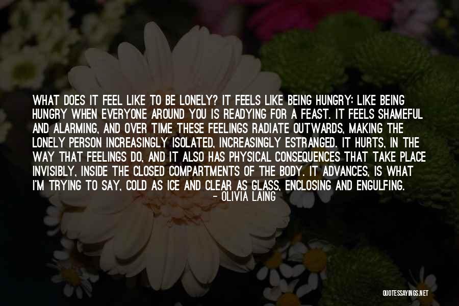 You Feel Lonely Quotes By Olivia Laing