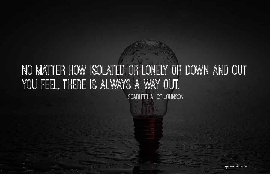 You Feel Lonely Quotes By Scarlett Alice Johnson