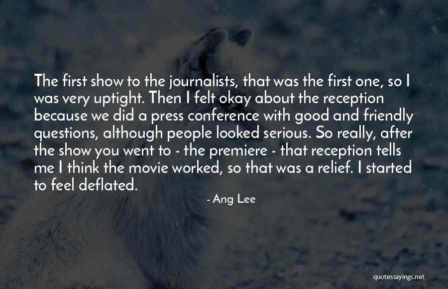 You Felt So Good Quotes By Ang Lee You Felt So Good Quotes By Ang Lee