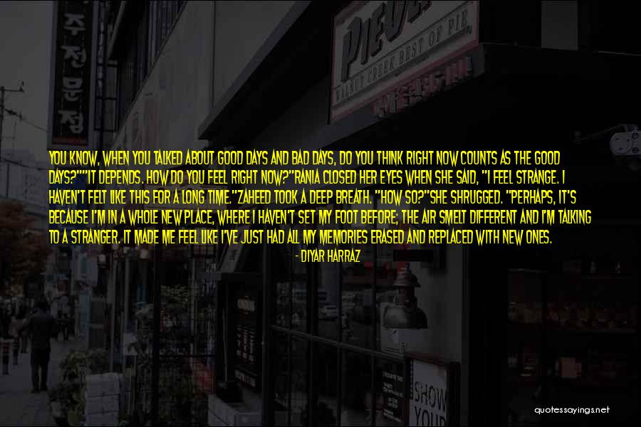 You Felt So Good Quotes By Diyar Harraz You Felt So Good Quotes By Diyar Harraz