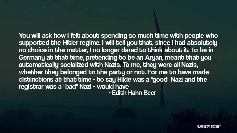 You Felt So Good Quotes By Edith Hahn Beer You Felt So Good Quotes By Edith Hahn Beer