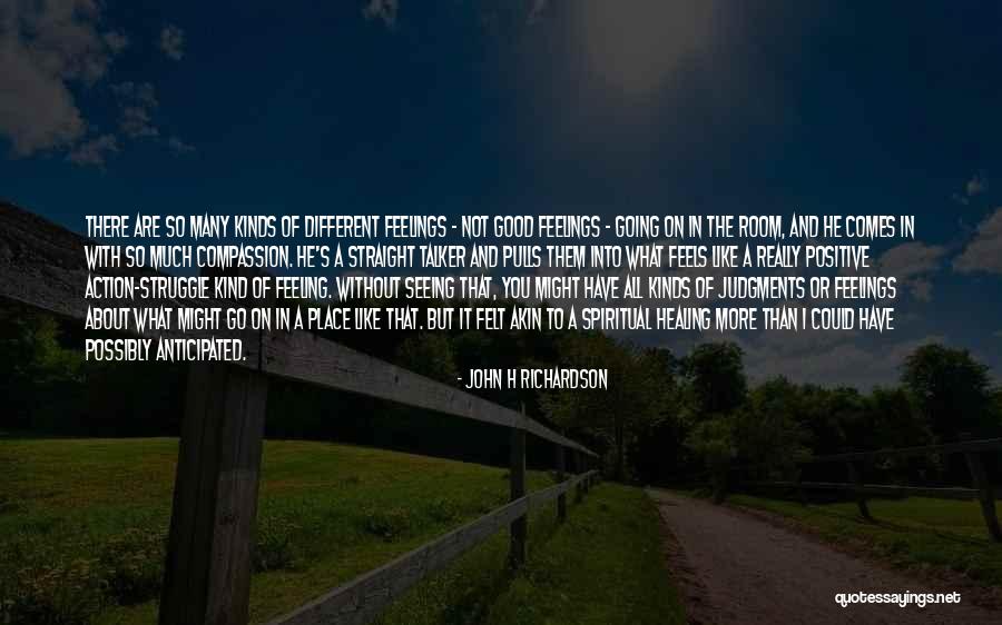 You Felt So Good Quotes By John H Richardson You Felt So Good Quotes By John H Richardson