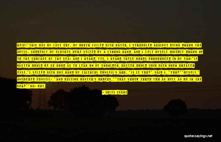 You Felt So Good Quotes By Jules Verne You Felt So Good Quotes By Jules Verne