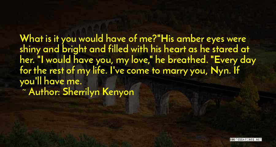 You Filled My Heart With Love Quotes By Sherrilyn Kenyon