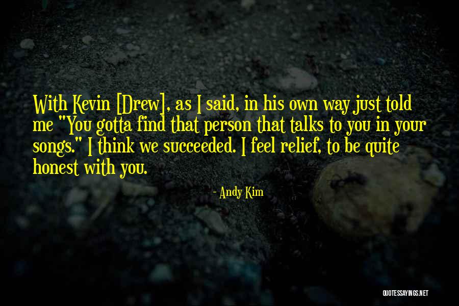 You Find Your Person Quotes By Andy Kim You Find Your Person Quotes By Andy Kim