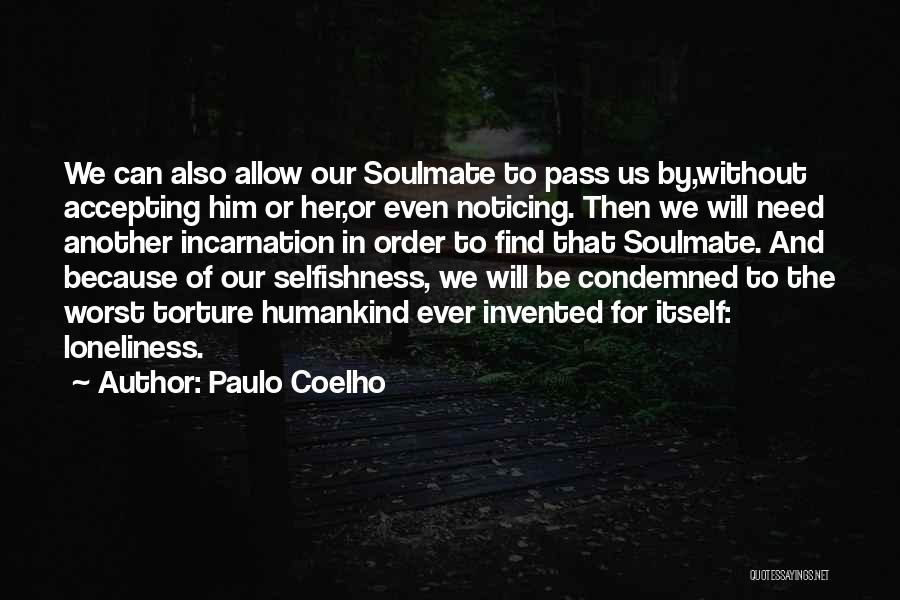 You Find Your Soulmate Quotes By Paulo Coelho