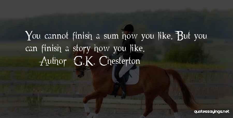 You Finish Quotes By G.K. Chesterton