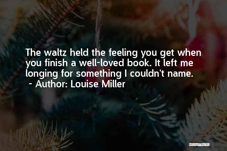 You Finish Quotes By Louise Miller
