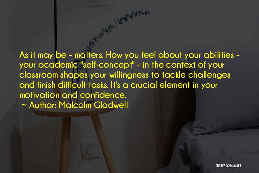 You Finish Quotes By Malcolm Gladwell