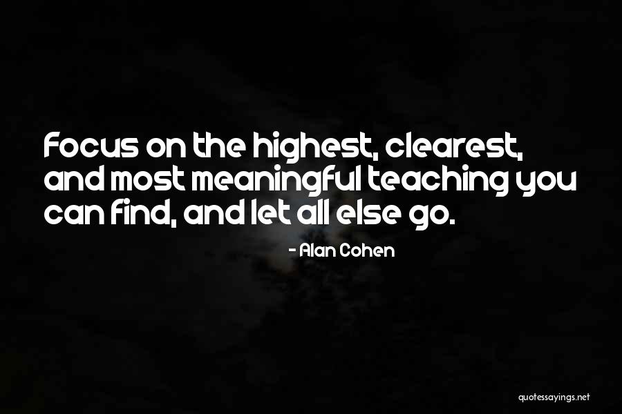 You Focus On Quotes By Alan Cohen You Focus On Quotes By Alan Cohen