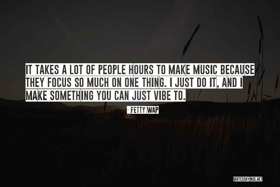 You Focus On Quotes By Fetty Wap You Focus On Quotes By Fetty Wap
