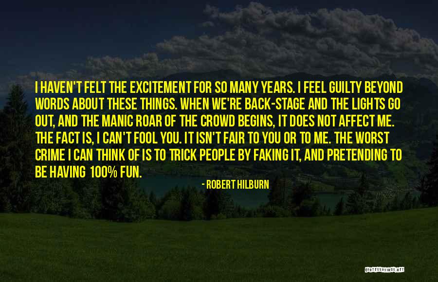 You Fool Me Quotes By Robert Hilburn