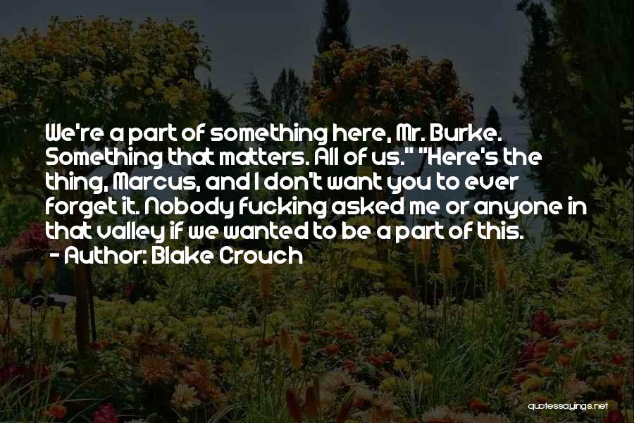 You Forget Me Quotes By Blake Crouch