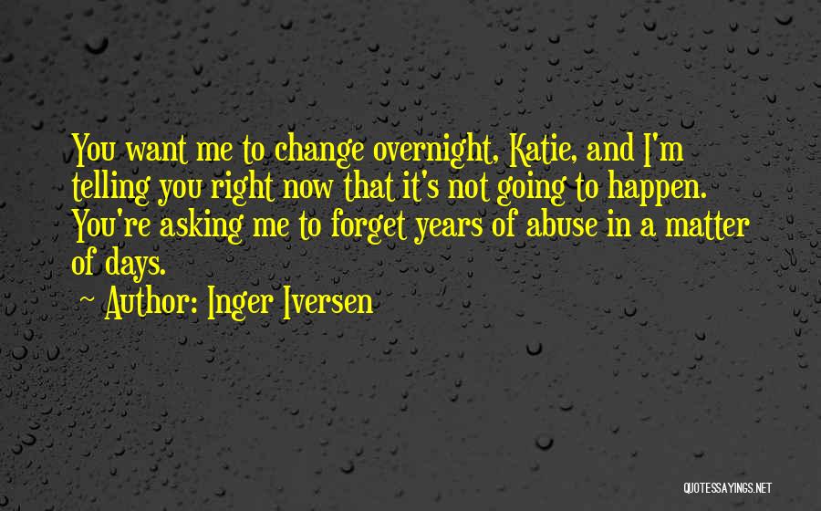 You Forget Me Quotes By Inger Iversen