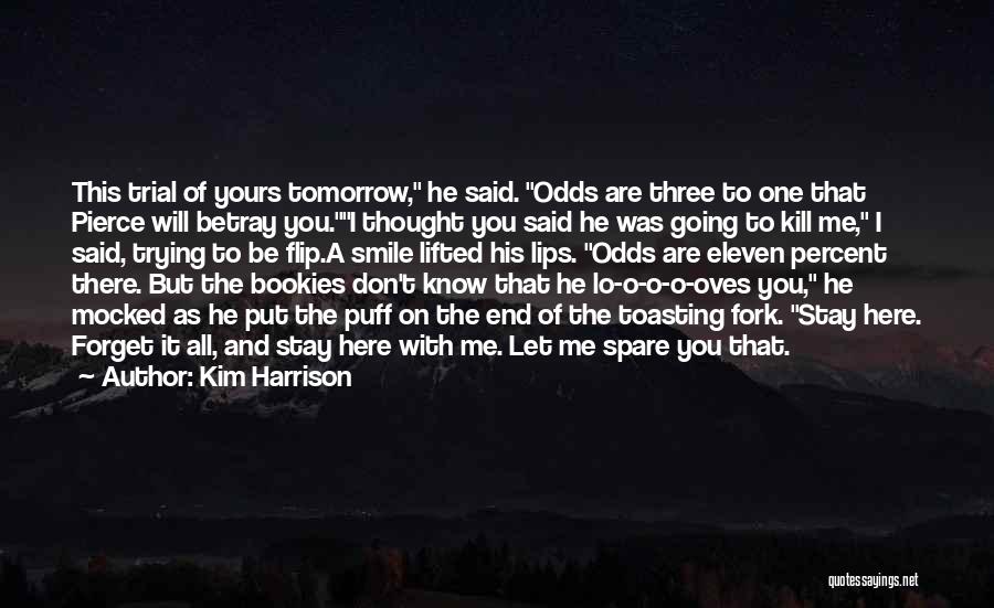 You Forget Me Quotes By Kim Harrison