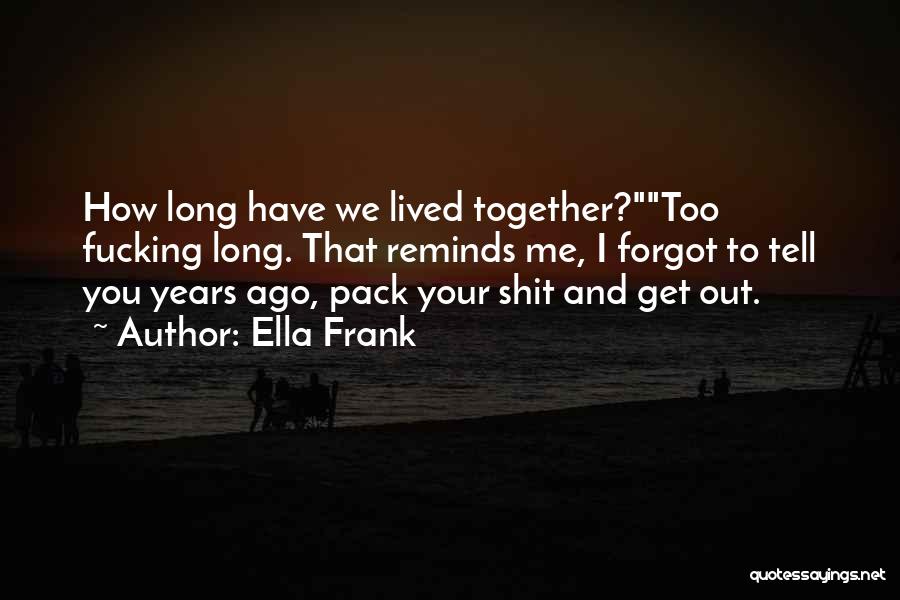 You Forgot Me Quotes By Ella Frank