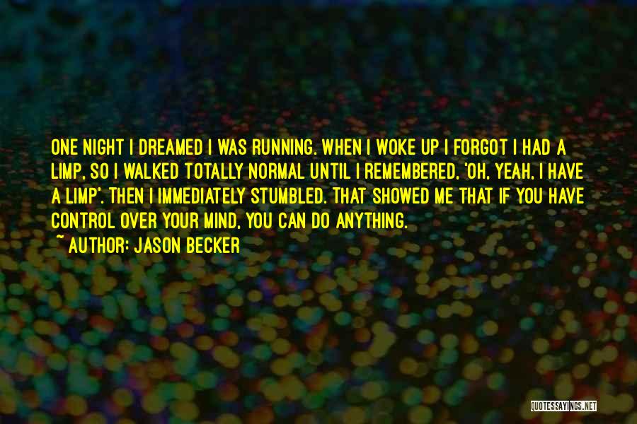 You Forgot Me Quotes By Jason Becker