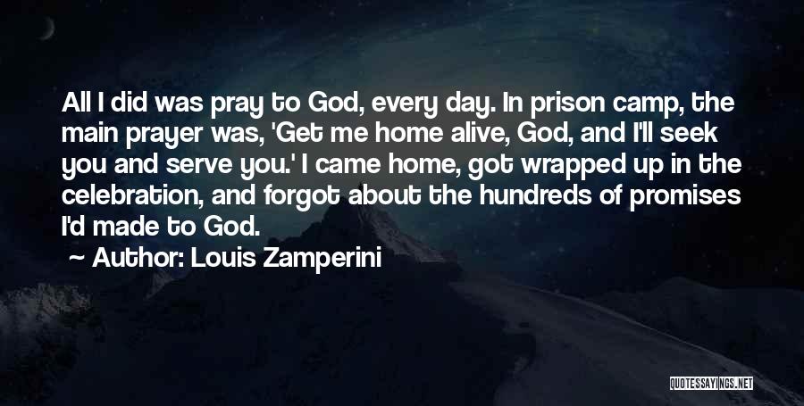 You Forgot Me Quotes By Louis Zamperini