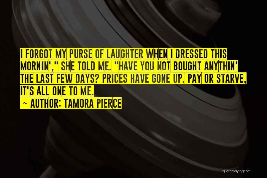 You Forgot Me Quotes By Tamora Pierce