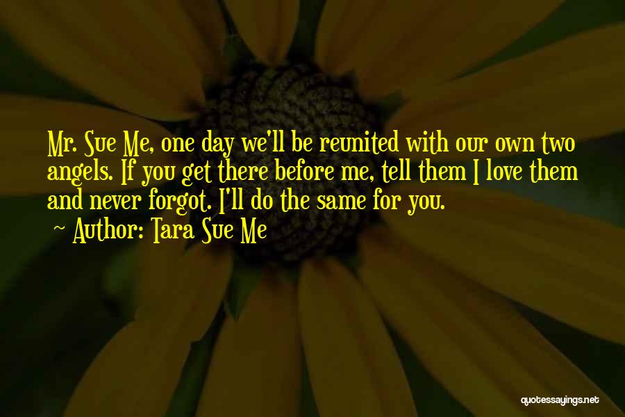 You Forgot Me Quotes By Tara Sue Me