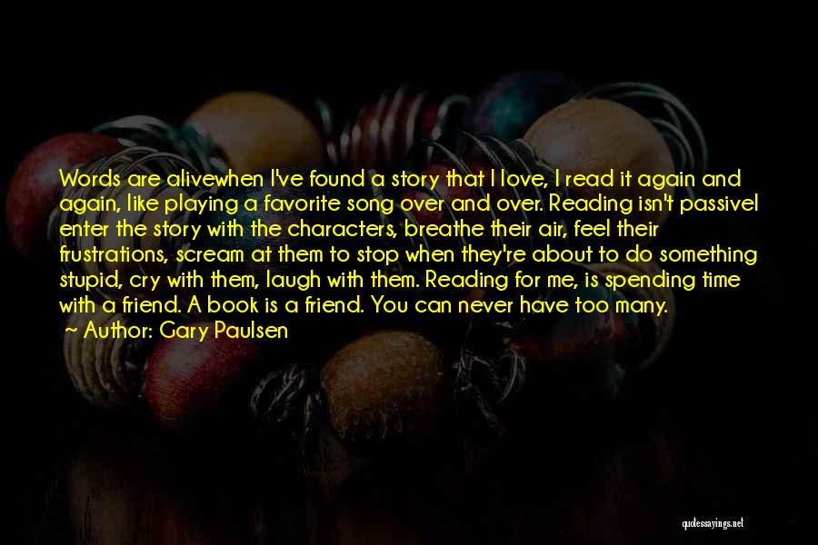 You Found Me Love Quotes By Gary Paulsen