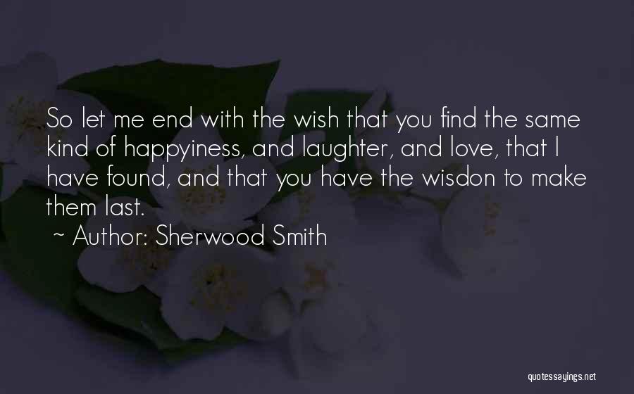 You Found Me Love Quotes By Sherwood Smith