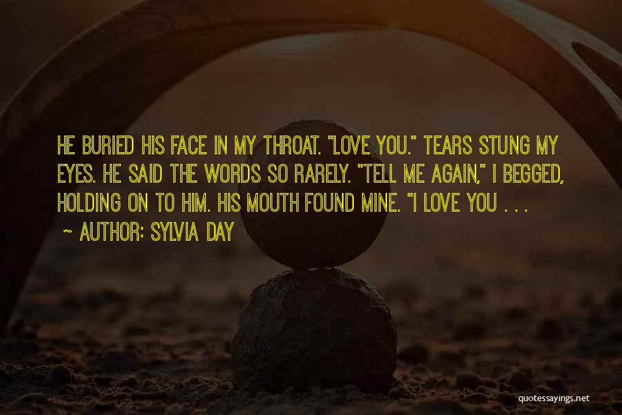 You Found Me Love Quotes By Sylvia Day