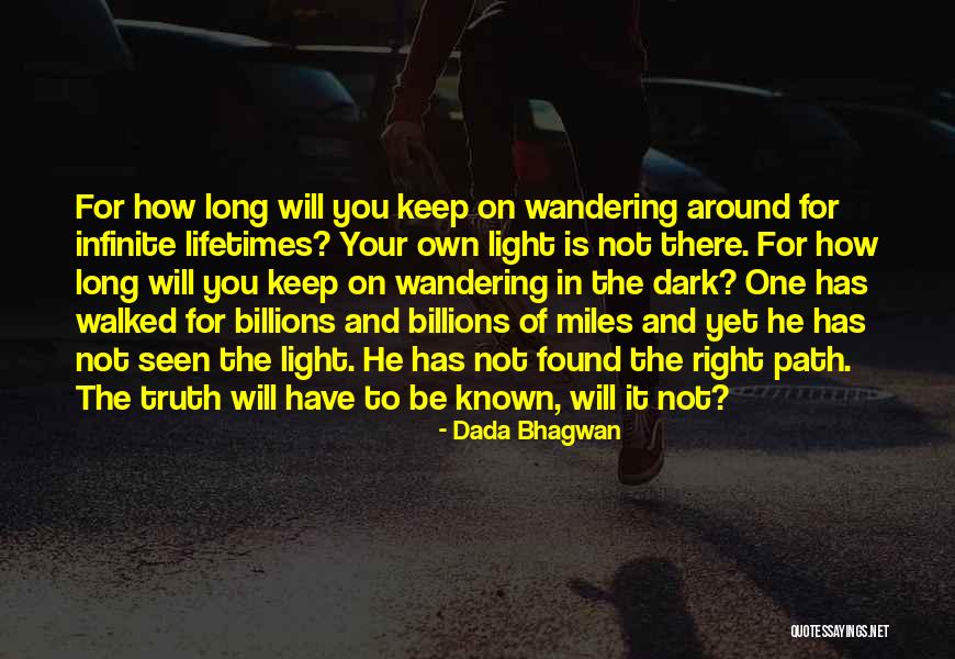 You Found The Right One Quotes By Dada Bhagwan You Found The Right One Quotes By Dada Bhagwan