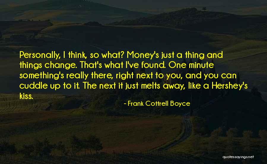 You Found The Right One Quotes By Frank Cottrell Boyce You Found The Right One Quotes By Frank Cottrell Boyce