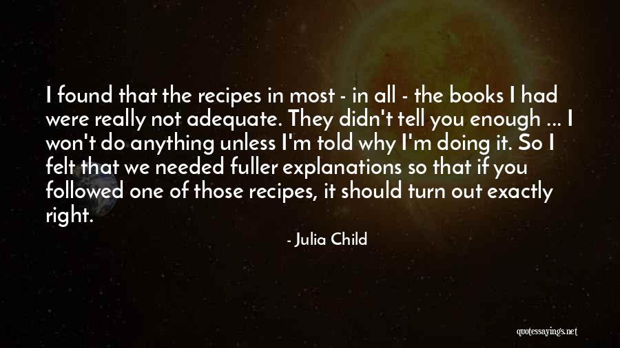 You Found The Right One Quotes By Julia Child You Found The Right One Quotes By Julia Child