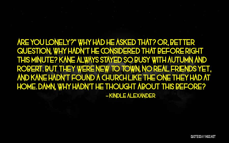 You Found The Right One Quotes By Kindle Alexander You Found The Right One Quotes By Kindle Alexander