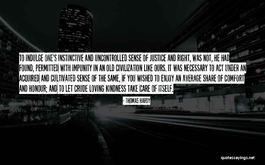 You Found The Right One Quotes By Thomas Hardy You Found The Right One Quotes By Thomas Hardy
