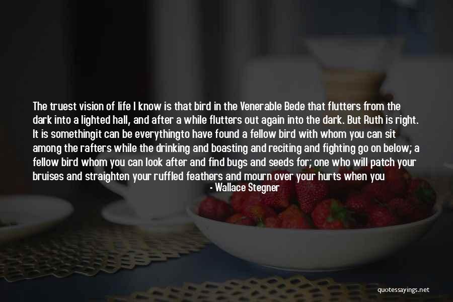 You Found The Right One Quotes By Wallace Stegner You Found The Right One Quotes By Wallace Stegner