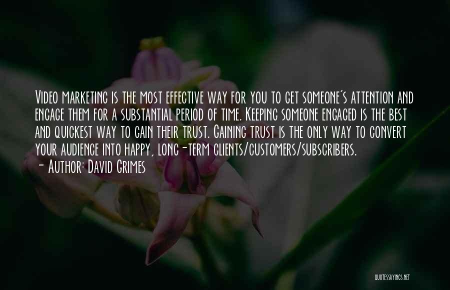 You Gain Trust Quotes By David Grimes