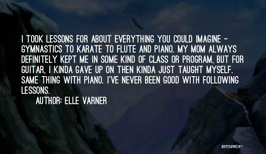 You Gave Me Everything Quotes By Elle Varner
