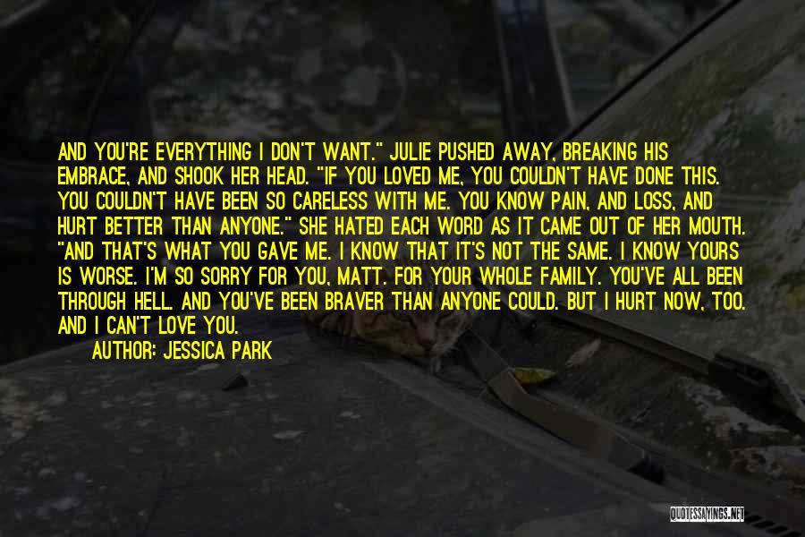 You Gave Me Everything Quotes By Jessica Park