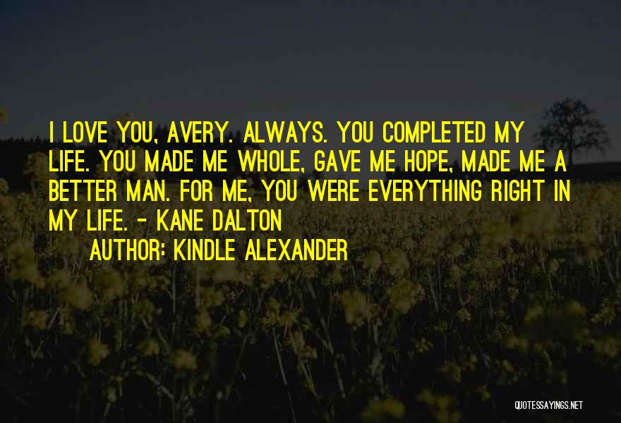 You Gave Me Everything Quotes By Kindle Alexander