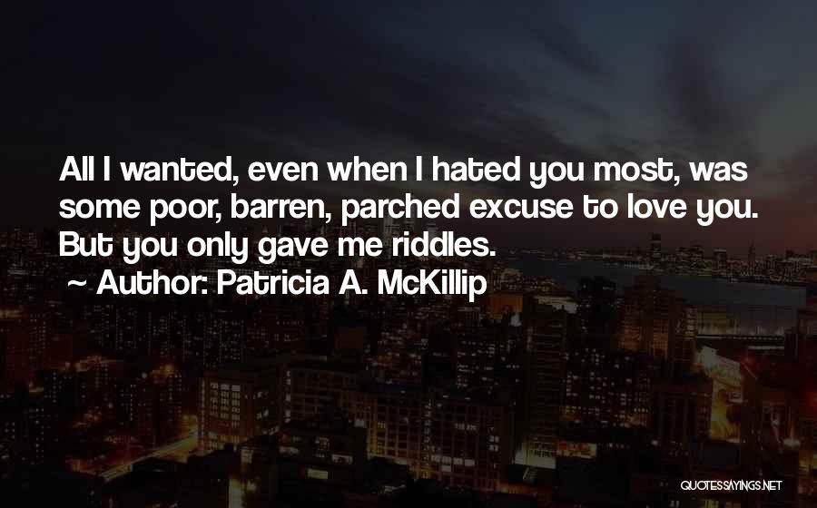 You Gave Me Love Quotes By Patricia A. McKillip