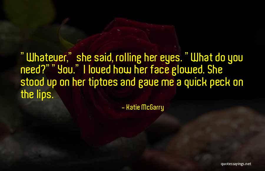 You Gave Up Quotes By Katie McGarry You Gave Up Quotes By Katie McGarry