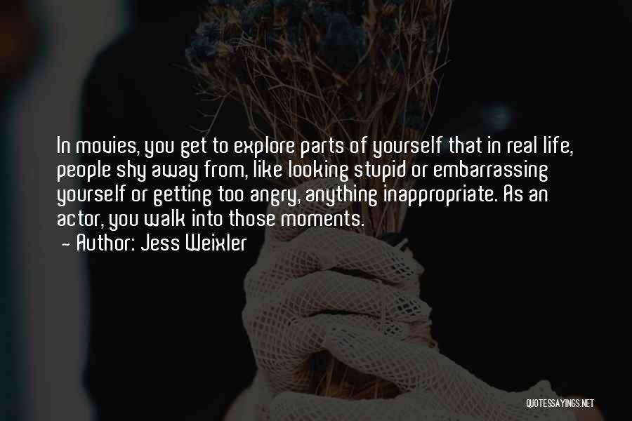 You Get Angry Quotes By Jess Weixler