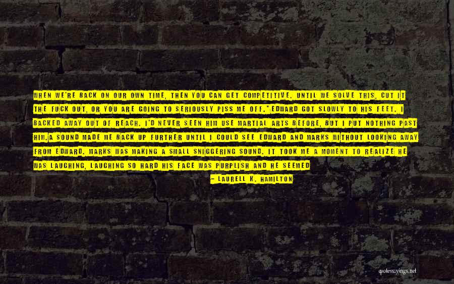 You Get Back What You Put Out Quotes By Laurell K. Hamilton You Get Back What You Put Out Quotes By Laurell K. Hamilton