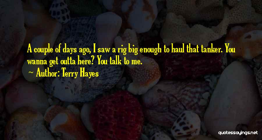 You Get Mad Quotes By Terry Hayes