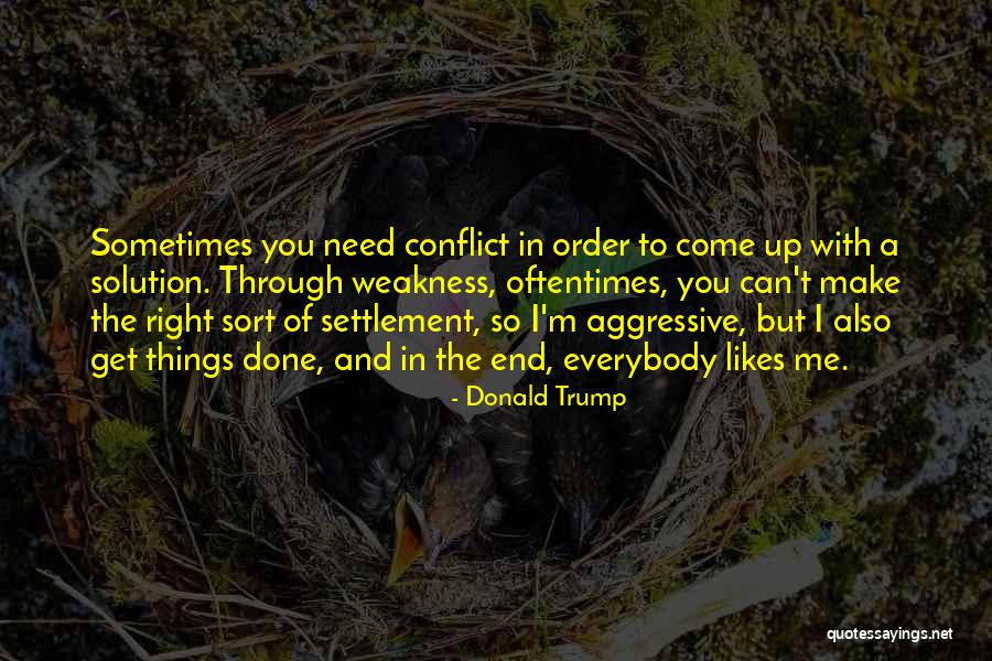 You Get Me Through Quotes By Donald Trump You Get Me Through Quotes By Donald Trump