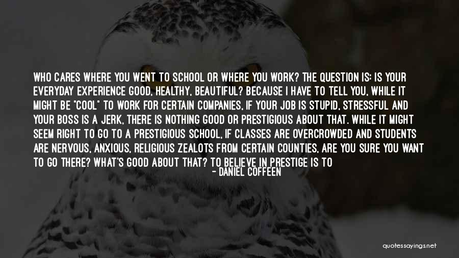 You Get More Beautiful Everyday Quotes By Daniel Coffeen