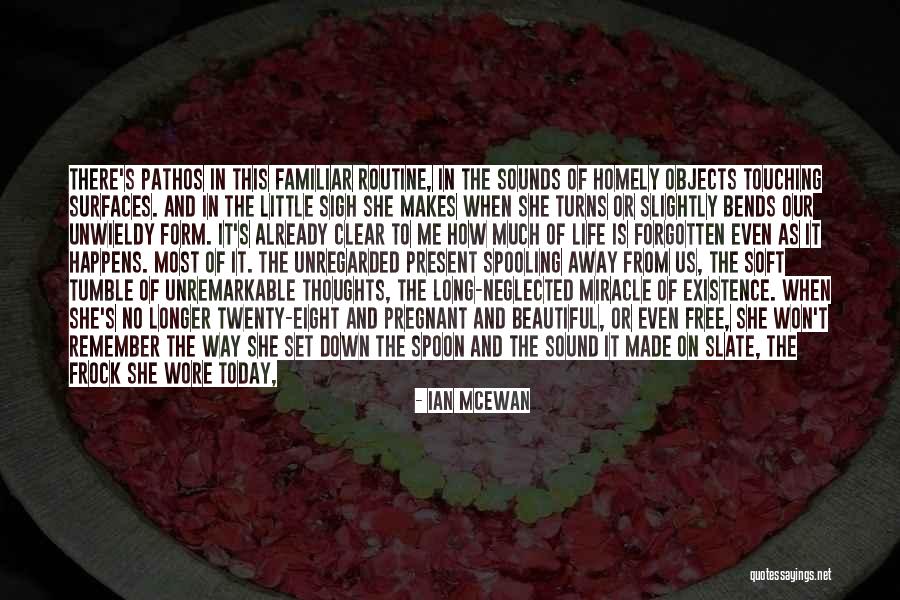 You Get More Beautiful Everyday Quotes By Ian McEwan